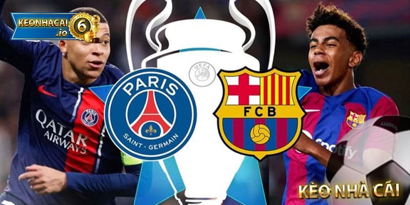 Barcelona và PSG ngày 17/04/2024