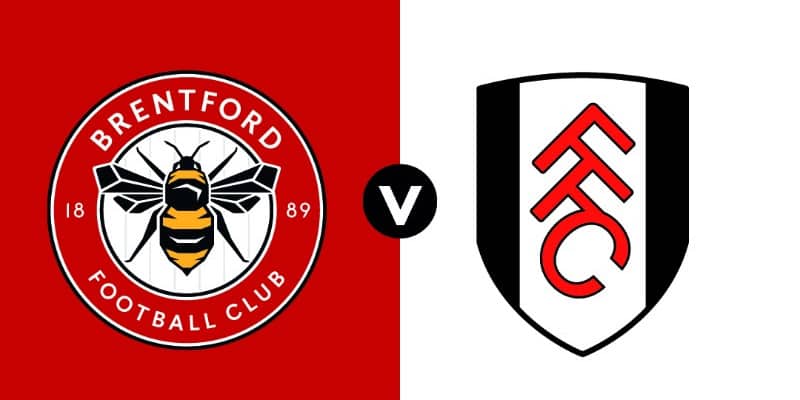 Soi kèo chi tiết trận đấu giữa Brentford và Fulham