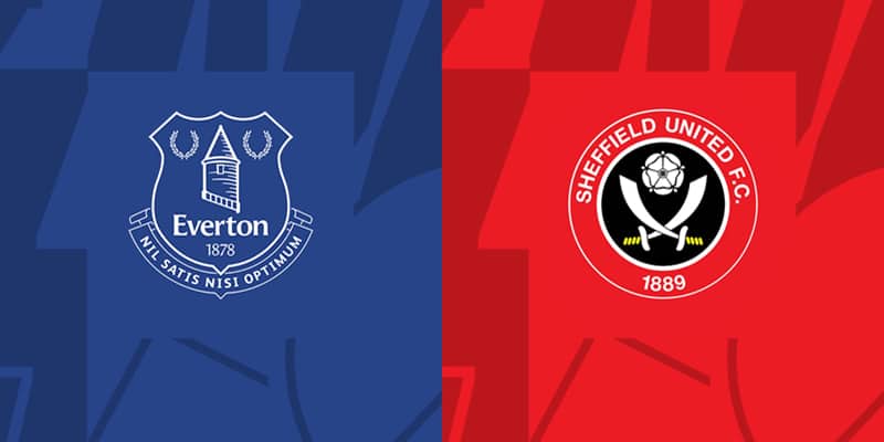 Soi kèo trận đấu giữa Everton với Sheffield United chi tiết nhất