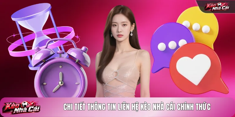 Chi tiết thông tin liên hệ kèo nhà cái chính thức
