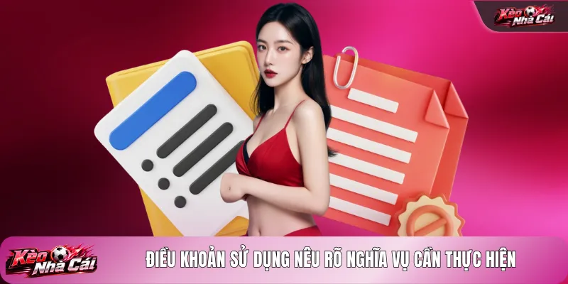 Điều khoản sử dụng nêu rõ nghĩa vụ cần thực hiện