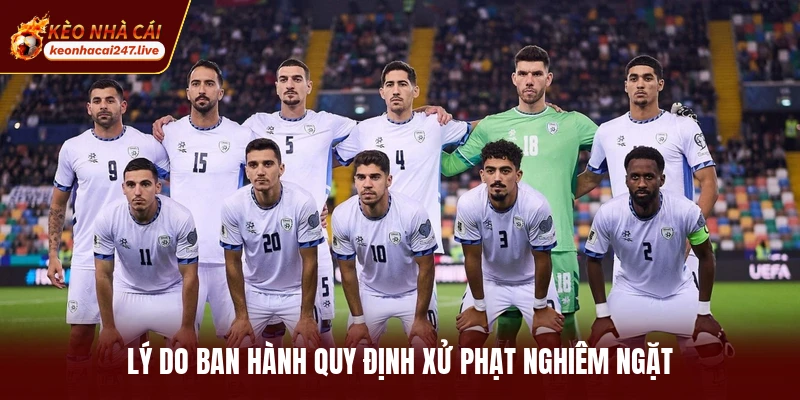 Lý do ban hành quy định xử phạt nghiêm ngặt