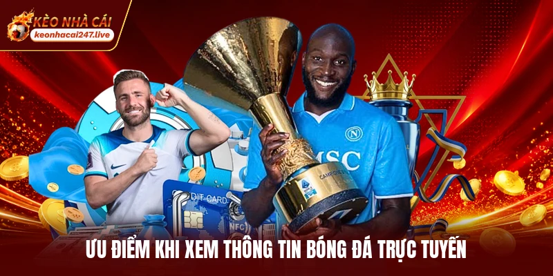 Ưu điểm khi xem thông tin bóng đá trực tuyến
