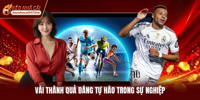 Vài thành quả đáng tự hào trong sự nghiệp