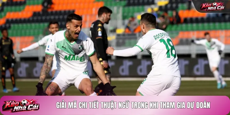 Giải mã chi tiết thuật ngữ trong khi tham gia dự đoán